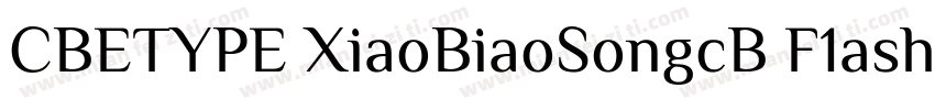 CBETYPE XiaoBiaoSongcB F1ash字体转换